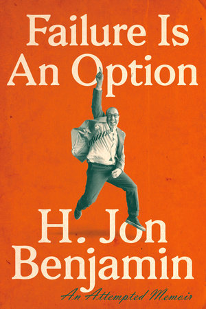 H. Jon Benjamin - Failure Is an Option Audiobook  