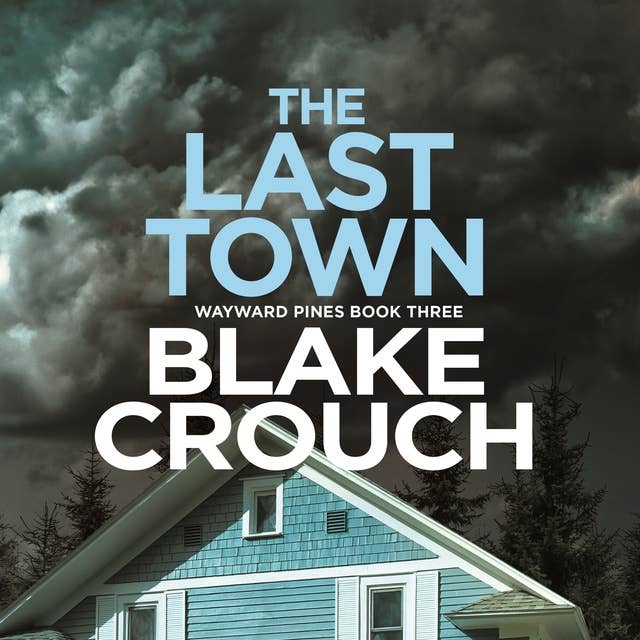 The Last Town Audiobook by Blake Crouch  