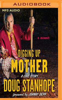 Doug Stanhope - Digging Up Mother Audiobook  