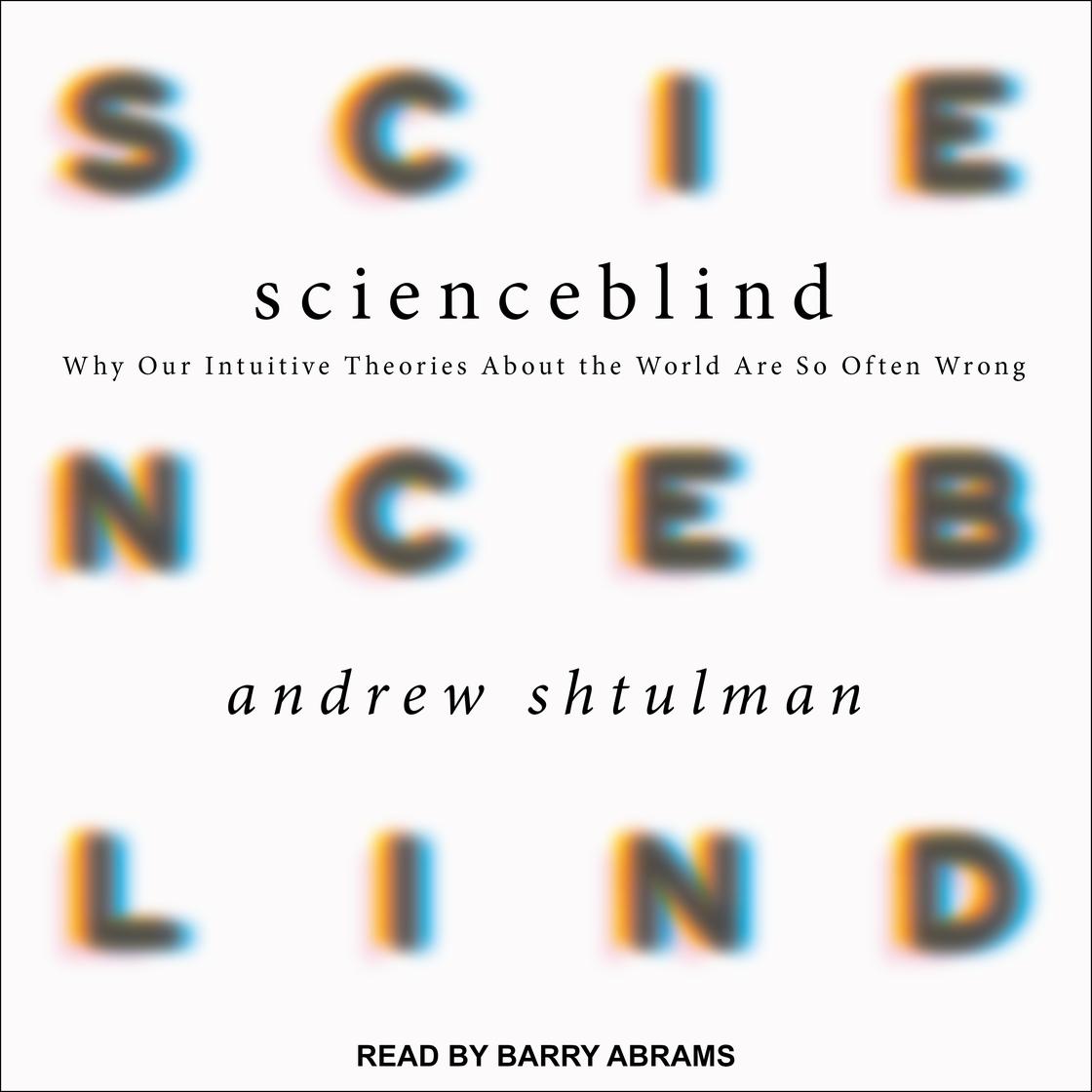 Andrew Shtulman - Scienceblind Audiobook  