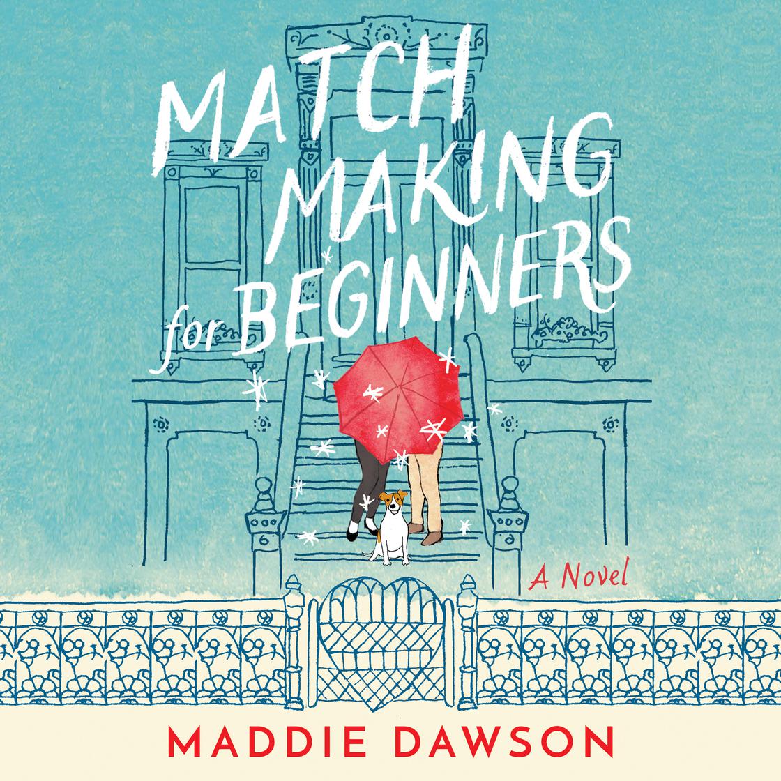 Maddie Dawson - Matchmaking for Beginners Audiobook  