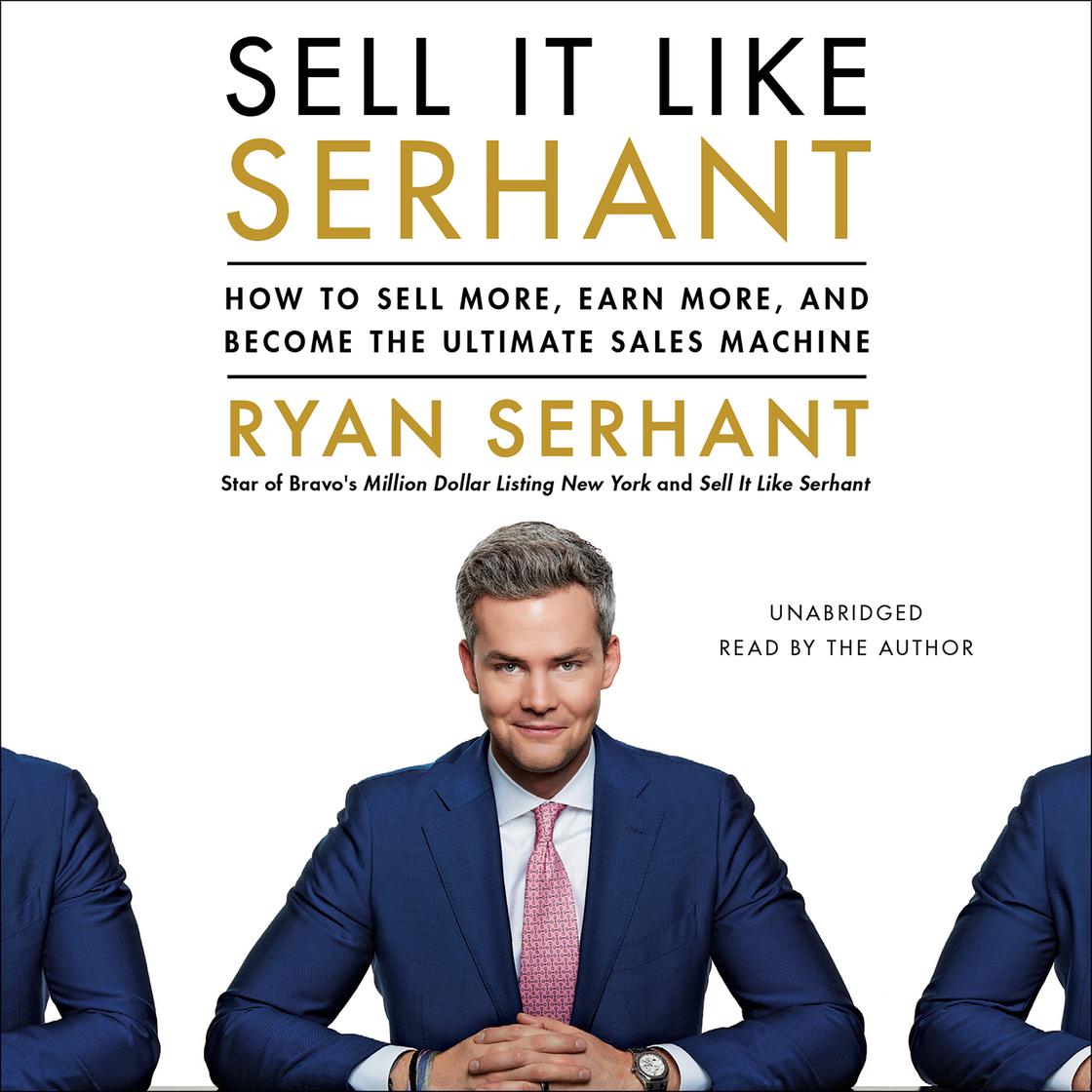 Ryan Serhant - Sell It Like Serhant Audiobook  