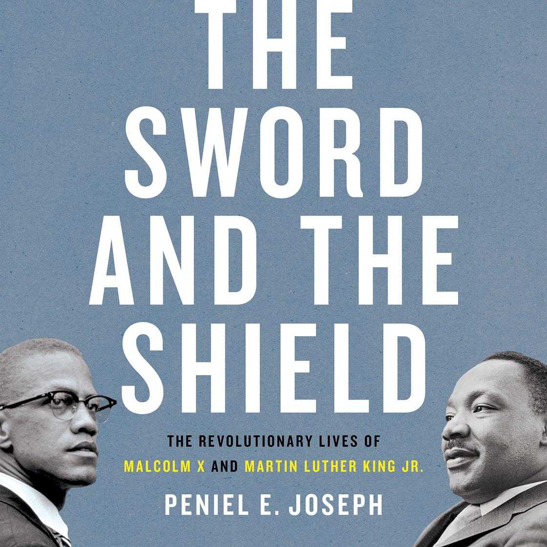 Peniel E. Joseph - The Sword And the Shield Audiobook  