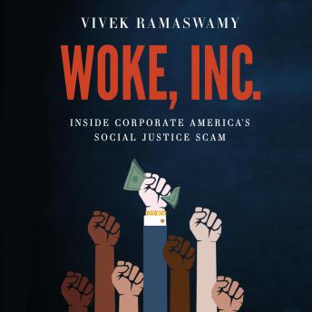 Vivek Ramaswamy - Woke, Inc Audiobook  