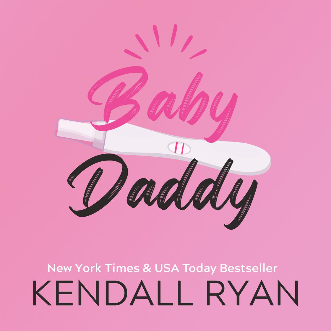 Kendall Ryan - Baby Daddy Audiobook  