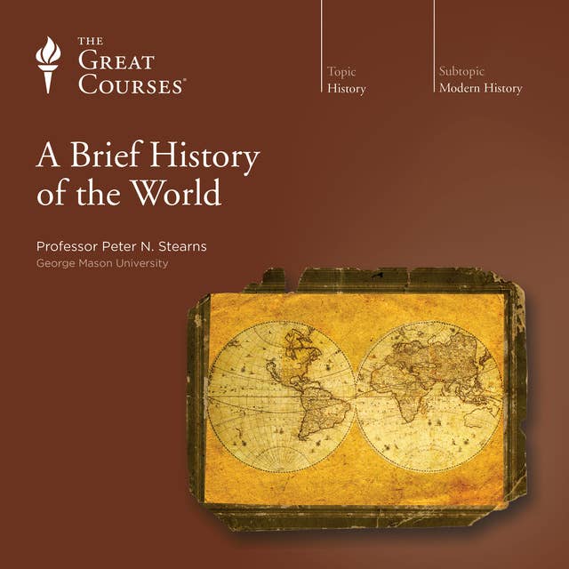 The Great Courses - A Brief History Of The World Audiobook  