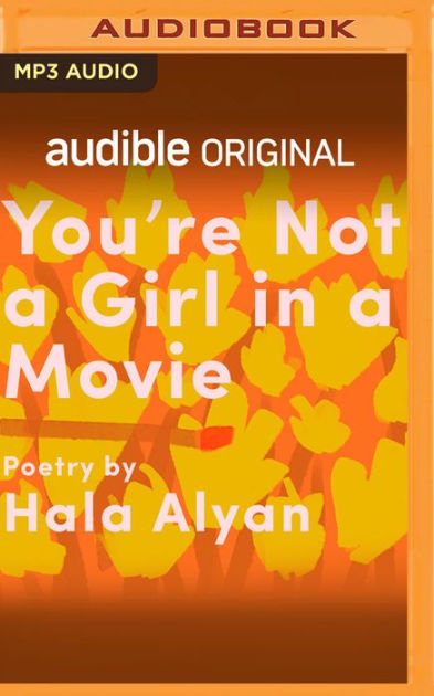 Hala Alyan - You’Re Not a Girl in a Movie Audiobook  