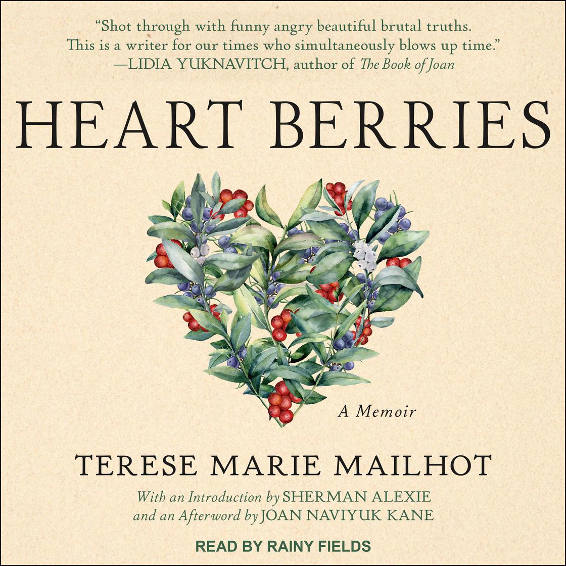 Terese Marie Mailhot - Heart Berries Audiobook  