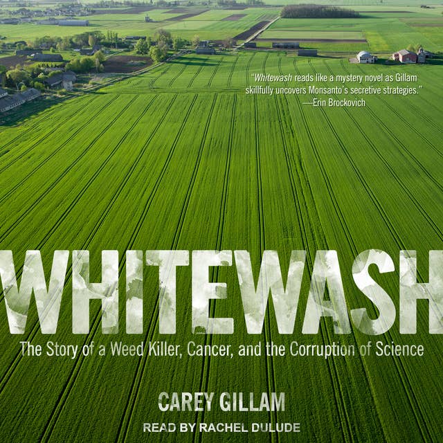 Carey Gillam - Whitewash Audiobook  