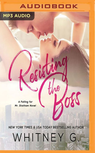 Whitney G. - Resisting the Boss Audiobook  