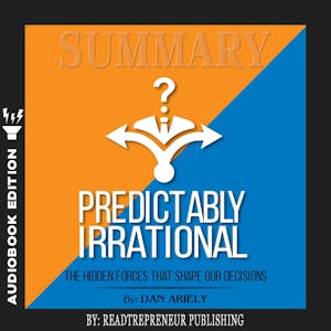 Dan Ariely - Predictably Irrational, Revised And Expanded Edition Audiobook  