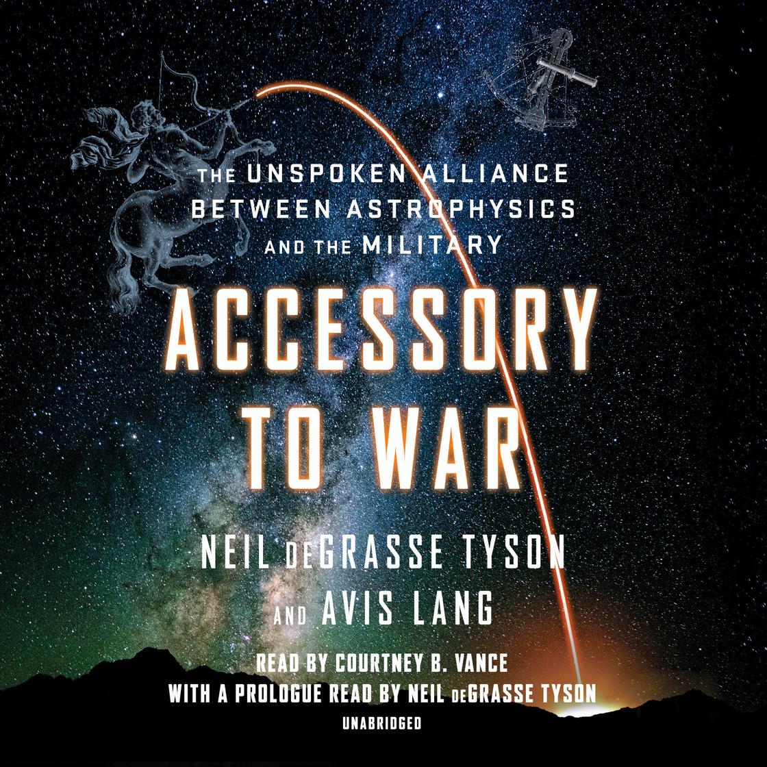 Neil Degrasse Tyson, Avis Lang - Accessory to War Audiobook  