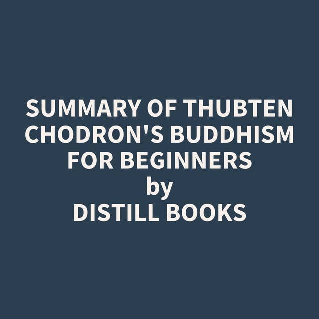 Thubten Chodron - Buddhism for Beginners Audiobook  