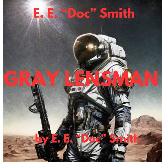 Gray Lensman Audiobook - E. E.