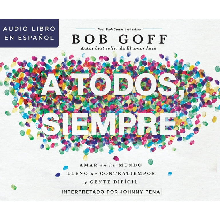 Bob Goff - Everybody, Always Audiobook  