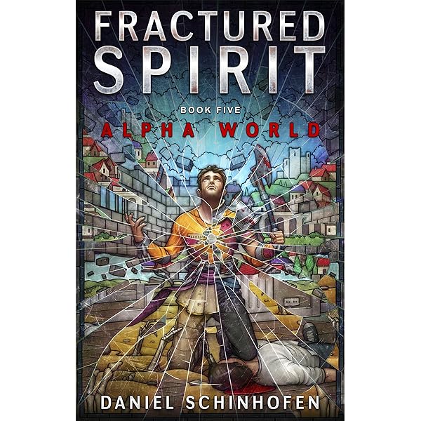 Daniel Schinhofen - Fractured Spirit Audiobook (Alpha World, Book 5)  