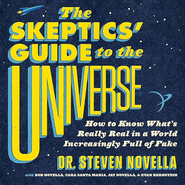 Steven Novella - The Skeptics' Guide to the Universe Audiobook  