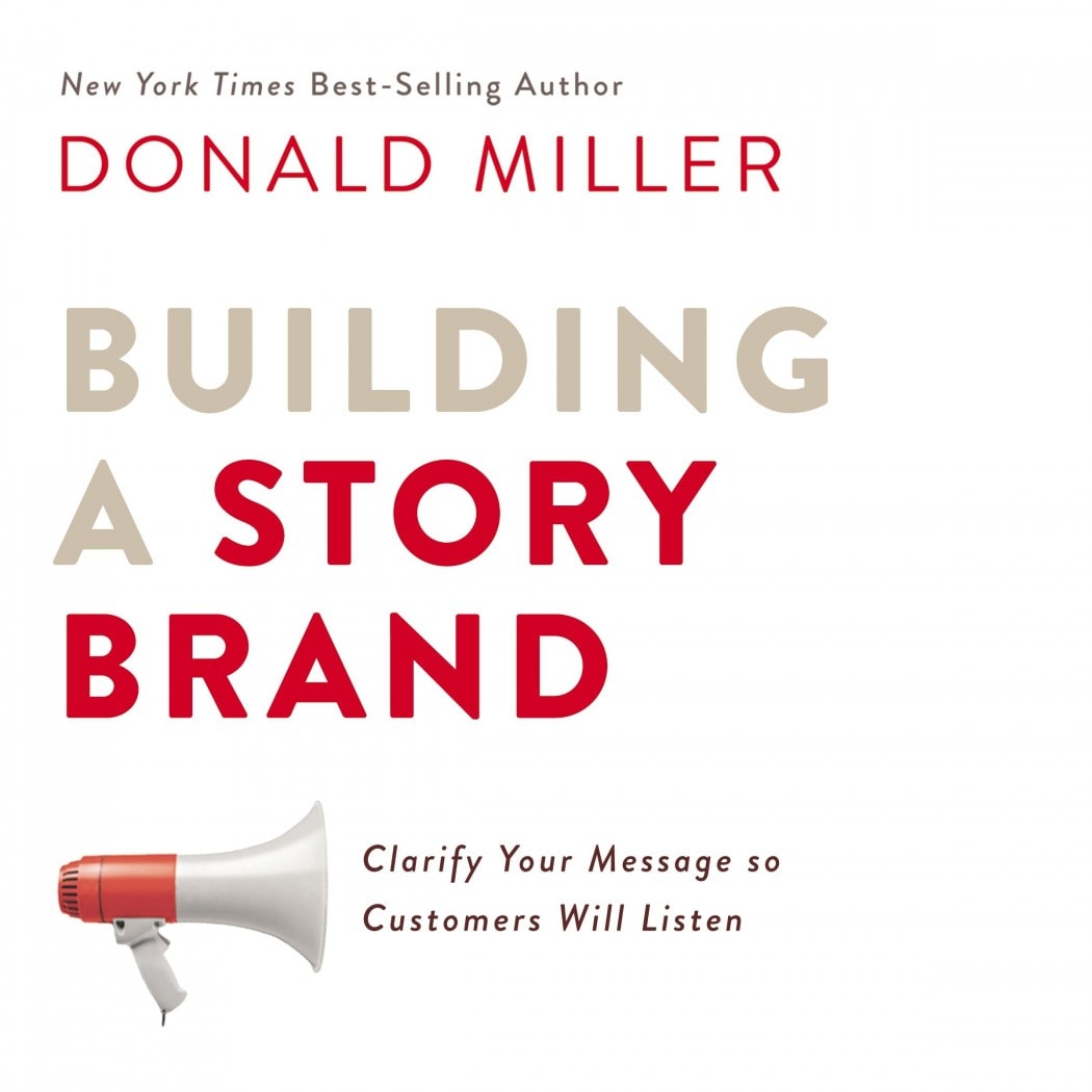 Donald Miller - Building a Storybrand Audiobook  