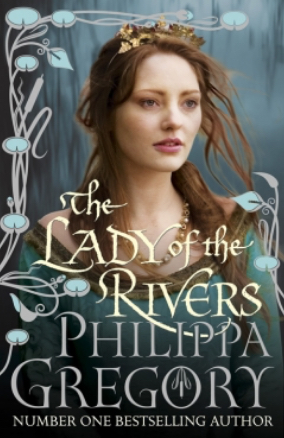 Philippa Gregory - The Lady of the Rivers Audiobook  