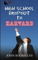 John D Rodrigues - High School Dropout to Harvard Audiobook  