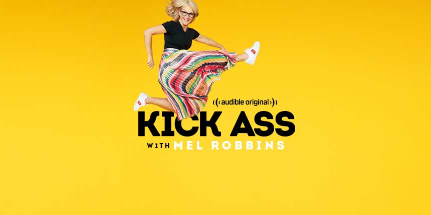 Kick Ass With Mel Robbins Audiobook - Mel Robbins  