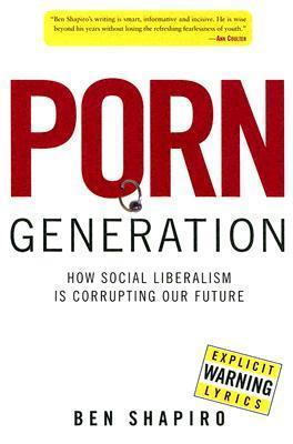 Ben Shapiro - Porn Generation Audiobook  