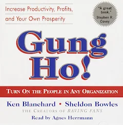 Ken Blanchard - Gung Ho! Turn On the People in Any Organization Audiobook  