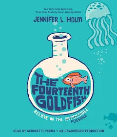 Jennifer L. Holm - The Fourteenth Goldfish Audiobook  