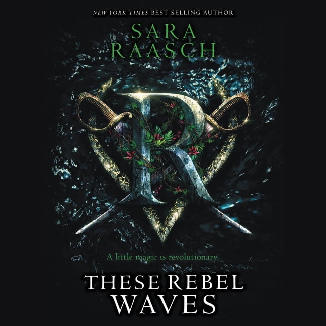 Sara Raasch - These Rebel Waves Audiobook  