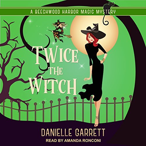 Danielle Garrett - Twice the Witch Audiobook  