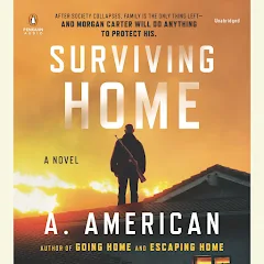 A. American - Surviving Home Audiobook  