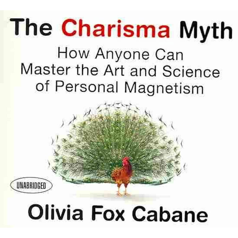 Olivia Fox Cabane - The Charisma Myth Audiobook  