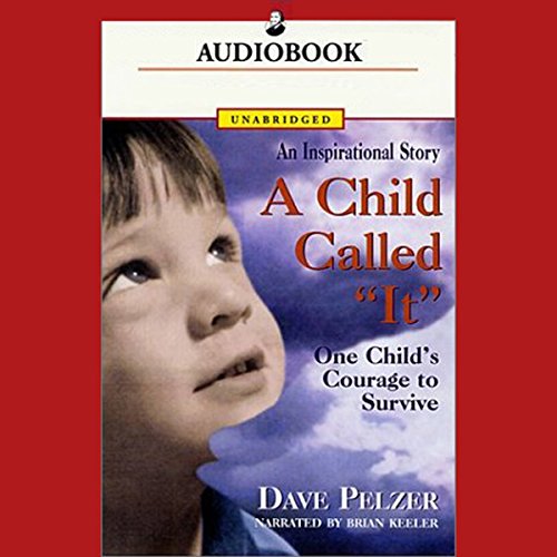 Dave Pelzer - A Child Called It Audiobook  