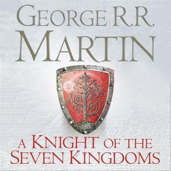 George R. R. Martin - A Knight of the Seven Kingdoms Audiobook  