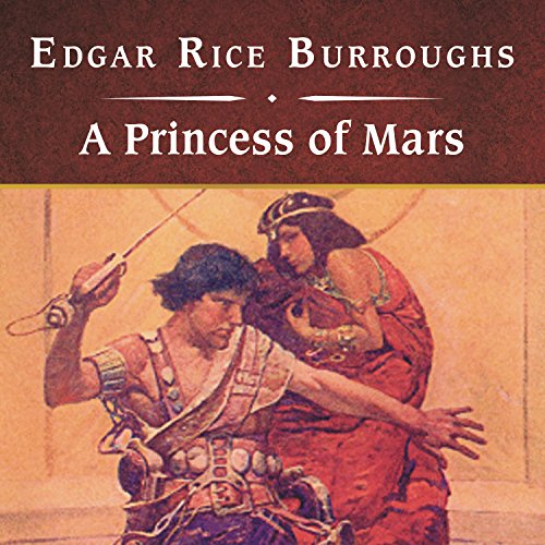 A Princess of Mars Audiobook – Edgar Rice Burroughs