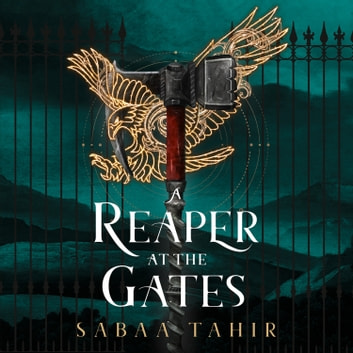 Sabaa Tahir - A Reaper at the Gates Audiobook  