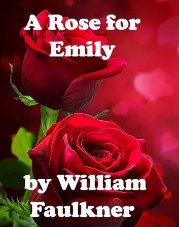 William Faulkner - A Rose for Emily Audiobook  