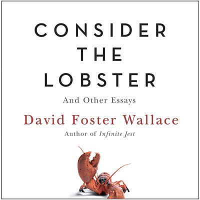 David Foster Wallace - Consider the Lobster And Other Essays Audiobook  