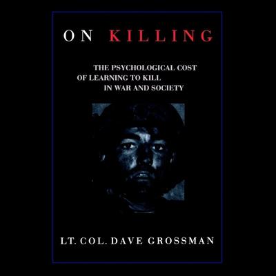 Dave Grossman - On Killing Audiobook  