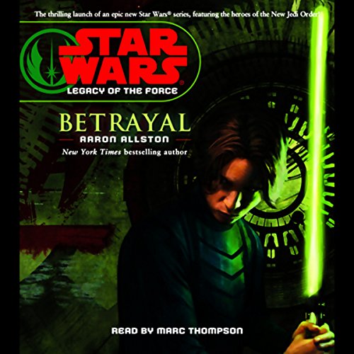 Aaron Allston – Star Wars: Legacy of the Force, Book 1: Betrayal Audiobook