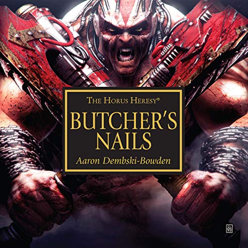 Aaron Dembski-Bowden – Butcher’S Nails Audiobook