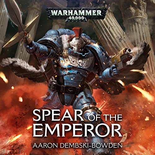 Aaron Dembski-Bowden – Spear of the Emperor Audiobook