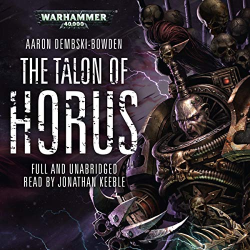 Aaron Dembski-Bowden – The Talon of Horus Audiobook