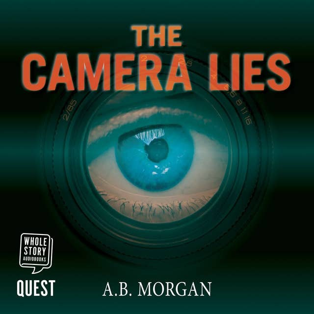 Ab Morgan – The Camera Lies Audiobook