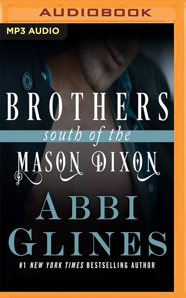 Abbi Glines – Brothers South of the Mason Dixon Audiobook