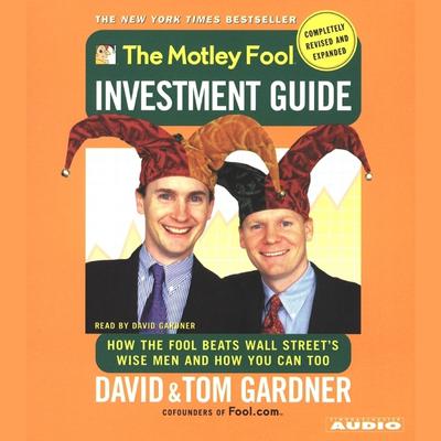 Tom Gardner - The Motley Fool Investment Guide Audiobook  