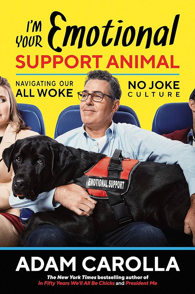 Adam Carolla  – I’M Your Emotional Support Animal Audiobook