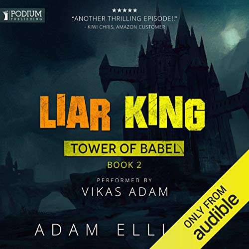 Adam Elliott – Liar King Audiobook