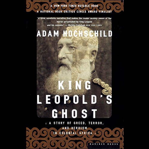 Adam Hochschild – King Leopold’S Ghost Audiobook