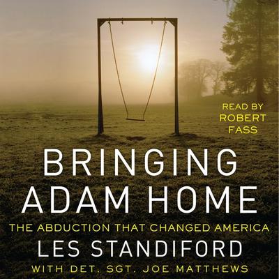 Les Standiford, Joe Matthews - Bringing Adam Home Audiobook  